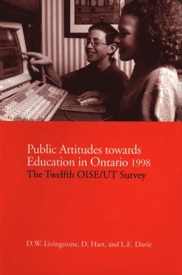 bokomslag Public Attitudes Towards Education in Ontario 1998: The Twelfth OISE/UT Survey
