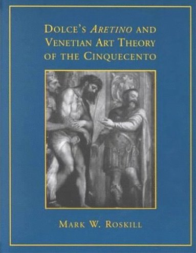 bokomslag Dolce's 'Aretino' and Venetian Art Theory of the Cinquecento