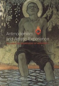 bokomslag Antimodernism and Artistic Experience