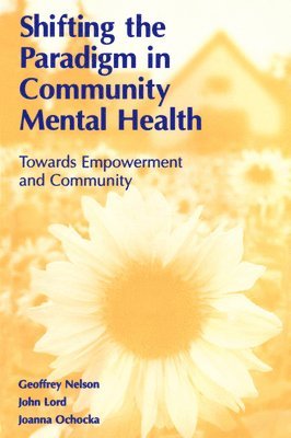 Shifting the Paradigm in Community Mental Health 1
