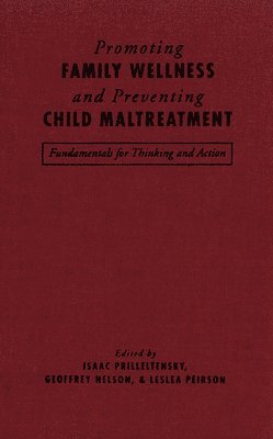 Promoting Family Wellness and Preventing Child Maltreatment 1