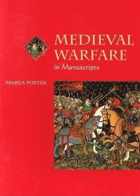 Medieval Warfare in Manuscripts