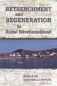 bokomslag Retrenchment and Regeneration in Rural Newfoundland