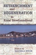 Reginald Byron - Retrenchment and Regeneration in Rural Newfoundland, Häftad