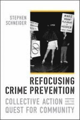 Stephen Schneider - Refocusing Crime Prevention, Häftad