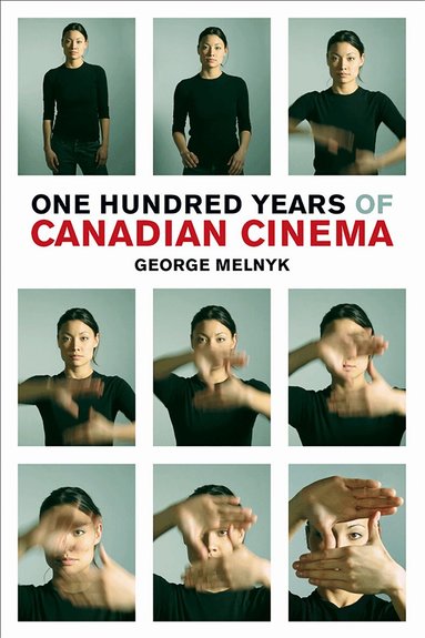 George Melnyk - One Hundred Years of Canadian Cinema, Häftad