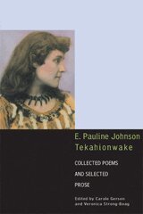 E. Pauline Johnson, Carole Gerson, Veronica Strong-Boag - E. Pauline Johnson, Tekahionwake, Häftad