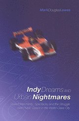 Indy Dreams and Urban Nightmares