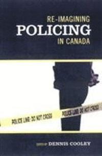 bokomslag Re-imagining Policing in Canada