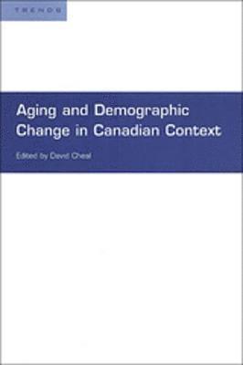 David Cheal - Aging and Demographic Change in Canadian Context, Häftad