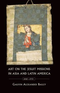bokomslag Art on the Jesuit Missions in Asia and Latin America, 1542-1773