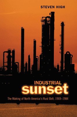 Steven High - Industrial Sunset, Häftad