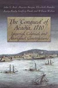 bokomslag The 'Conquest' of Acadia, 1710