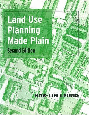 Hok-Lin Leung - Land Use Planning Made Plain, Häftad