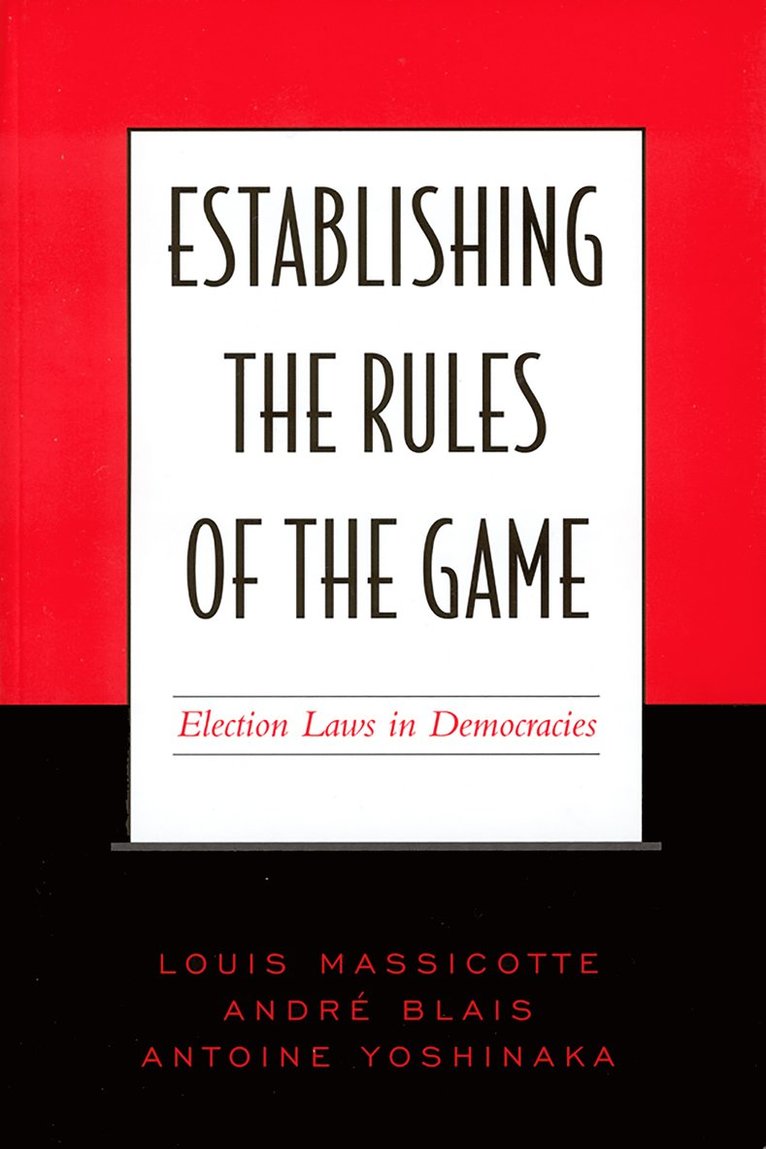 André Blais, Louis Massicotte, Antoine Yoshinaka - Establishing the Rules of the Game, Häftad