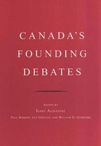 bokomslag Canada's Founding Debates