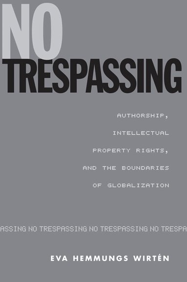 Eva Hemmungs Wirtén - No Trespassing, Häftad