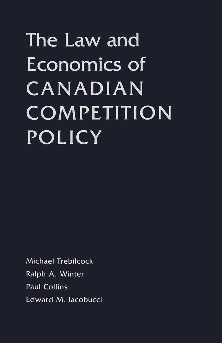 Law and Economics of Canadian Competition Policy 1