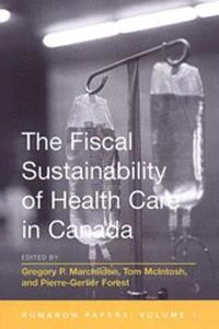bokomslag The Fiscal Sustainability of Health Care in Canada