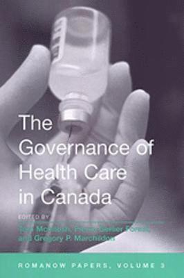 bokomslag The Governance of Health Care in Canada