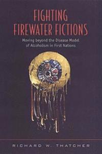 bokomslag Fighting Firewater Fictions