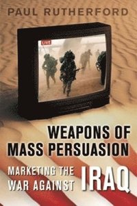 bokomslag Weapons of Mass Persuasion