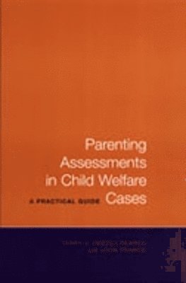 Parenting Assessments in Child Welfare Cases 1