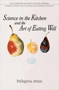 bokomslag Science in the Kitchen and the Art of Eating Well