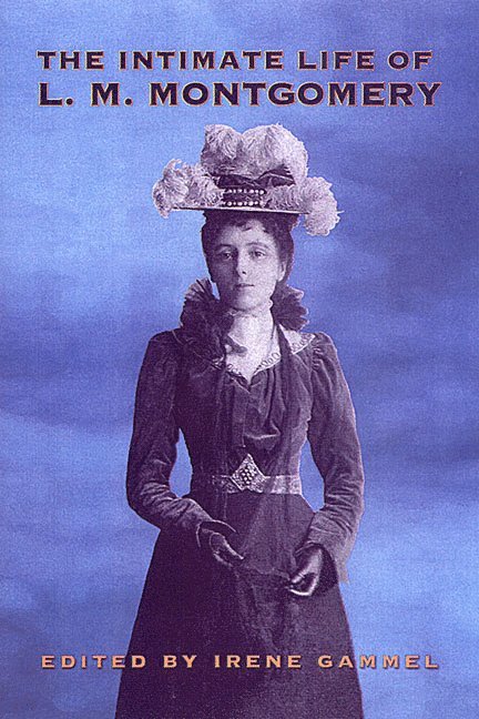 Intimate Life of L.M. Montgomery