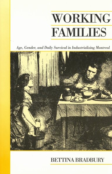 Bettina Bradbury - Working Families, Häftad