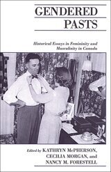 Kathryn McPherson, Cecilia Morgan, Nancy Forestell - Gendered Pasts, Häftad