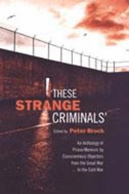 Peter Brock - These Strange Criminals, Inbunden