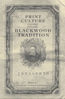 bokomslag Print Culture and the Blackwood Tradition