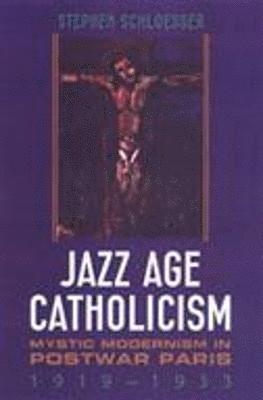 Jazz Age Catholicism 1