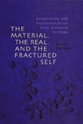 The Material, the Real, and the Fractured Self 1