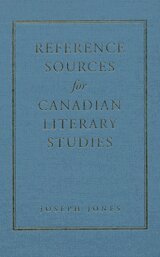 Joseph Jones - Reference Sources for Canadian Literary Studies, Inbunden