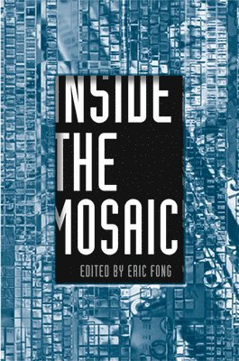Eric Fong - Inside the Mosaic, Inbunden