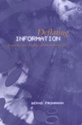 Bernd Frohmann - Deflating Information, Inbunden