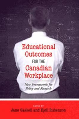 Educational Outcomes for the Canadian Workplace 1