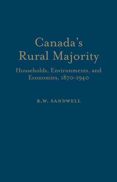 Ruth Sandwell - Canada's Rural Majority, Inbunden