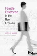 Karen D. Hughes - Female Enterprise in the New Economy, Inbunden