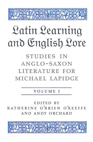 bokomslag Latin Learning and English Lore (Volumes I & II)