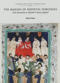 bokomslag The Making of Medieval Forgeries