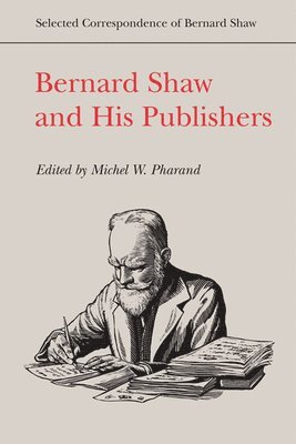 Bernard Shaw and His Publishers 1