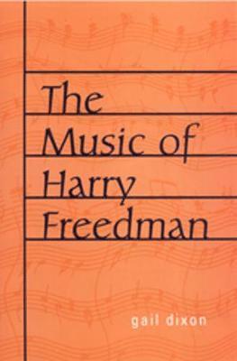 Gail Dixon - Music of Harry Freedman, Inbunden
