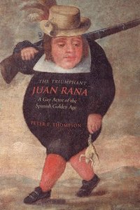 bokomslag The Triumphant Juan Rana