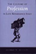 bokomslag The Culture of Profession in Late Renaissance Italy