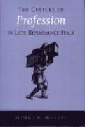 bokomslag Culture of Profession in Late Renaissance Italy