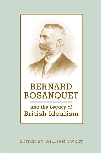 bokomslag Bernard Bosanquet and the Legacy of British Idealism