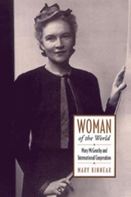 Mary Kinnear - Woman of the World, Inbunden